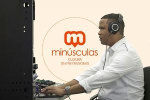 Lanzamiento de Minúsculas: Un Espacio para contar la Cultura