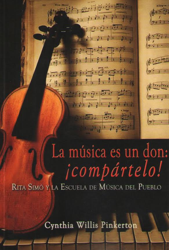 Portada del nuevo libro “La Música es un don: ¡Compártelo! Rita Simó y la Escuela de Música del Pueblo”.