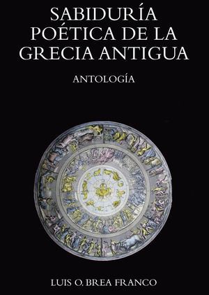 Portada de la obra Sapiencia poética de la Grecia antigua. Antología.