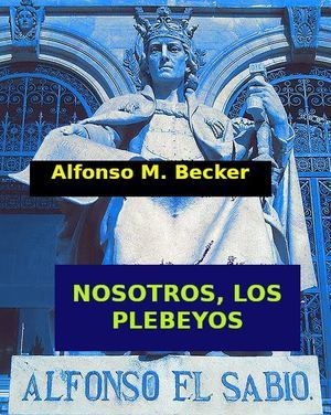 Nosotros, los plebeyos...