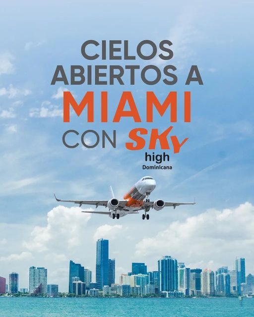 Sky High Dominicana trae cielos abiertos a Miami
