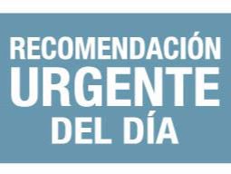 Recomendación urgente del día. 