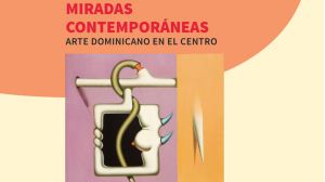 El CCESD realizará conversatorio “Miradas Contemporáneas. Arte Dominicano en el Centro”