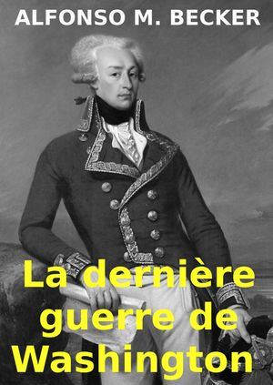 La última guerra de Washington