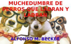 Muchedumbre de perros que ladran y ladran...