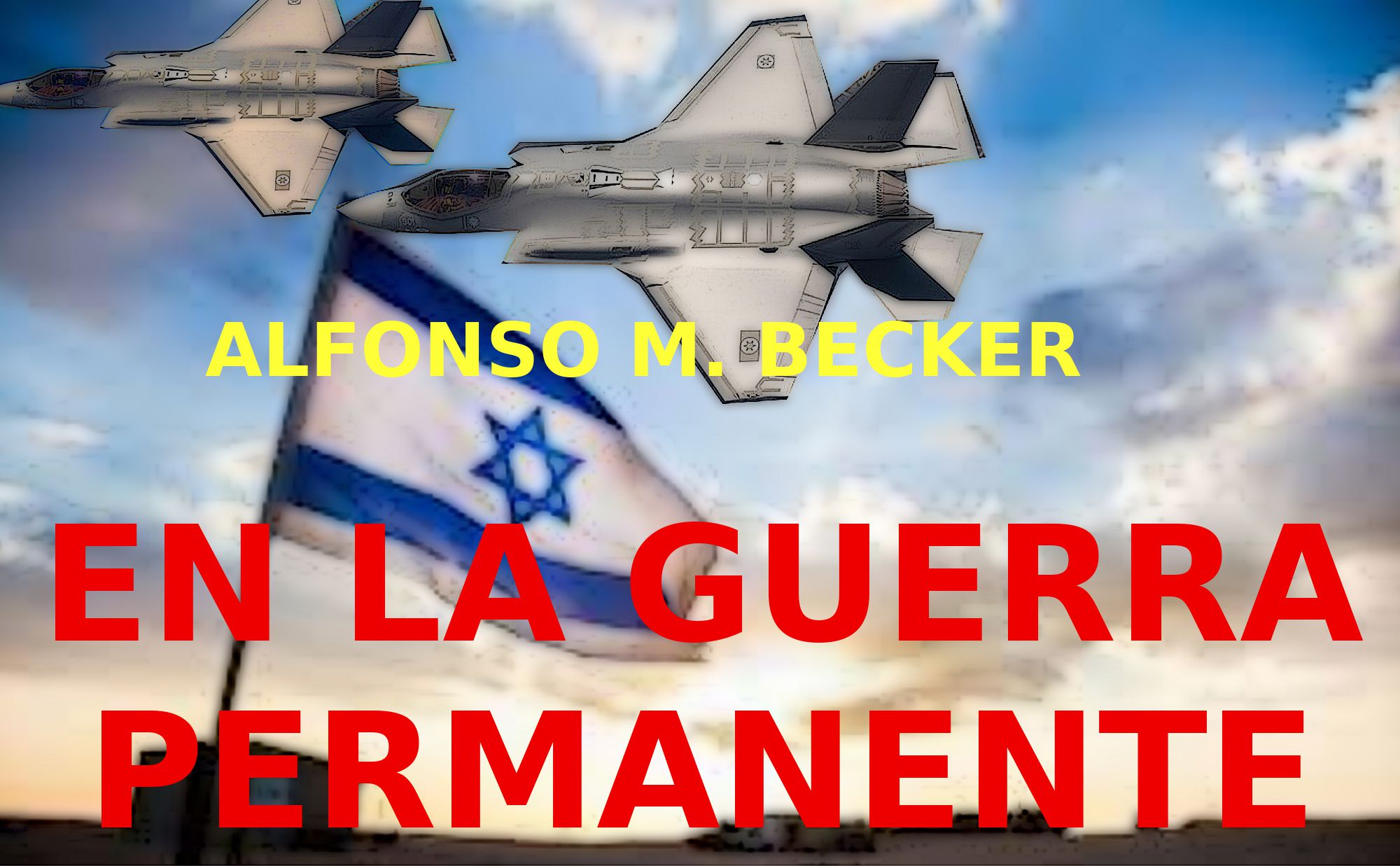 Israel lo tiene muy claro