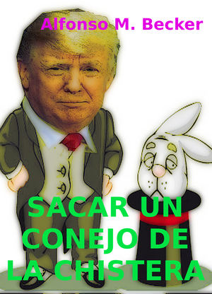 Sacar un conejo de la chistera…