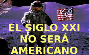 El siglo XXI no será americano... 