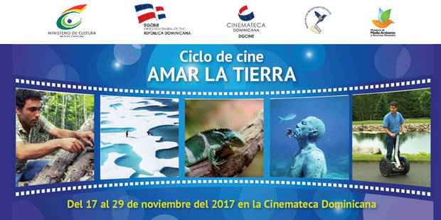 Cinemateca Dominicana Ciclo de Cine Amar a la Tierra.