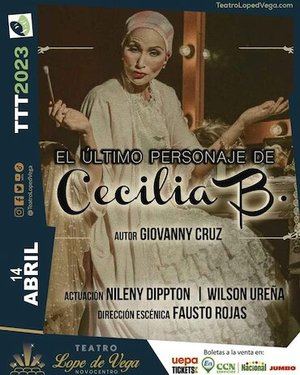 Giovanny Cruz presenta " El Ùltimo Personaje de Cecilia B." en el teatro Lope de Vega