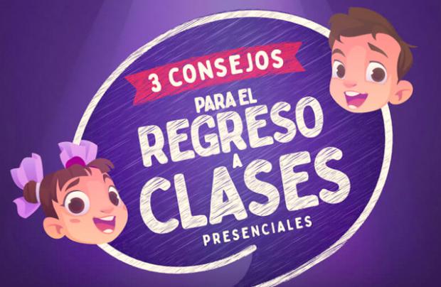 3 consejos para el regreso a clases presenciales