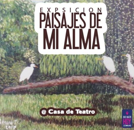 Exposiciòn Paisajes del Alma.