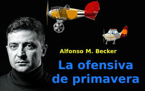 La ofensiva de primavera _ by -Alfonso M. Becker