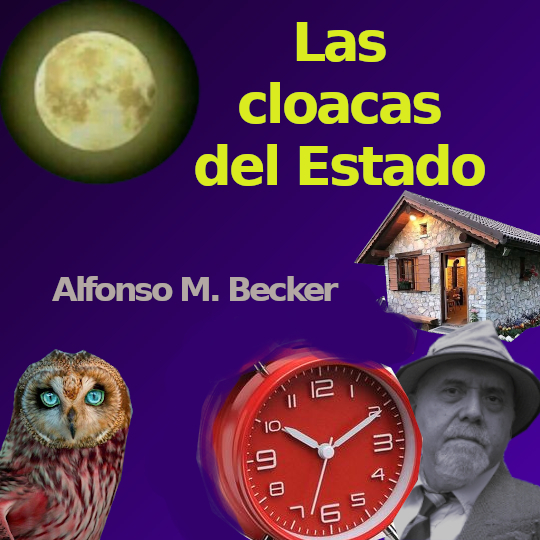 Las cloacas del Estado.