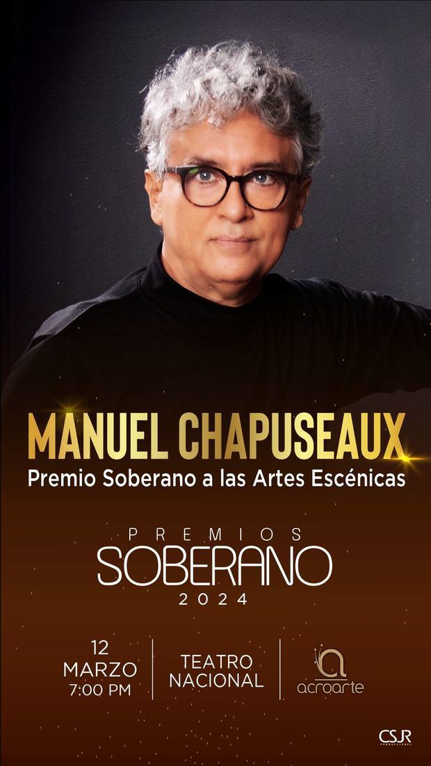 Acroarte otorgará el Soberano a las Artes Escénicas a Manuel Chapuseaux
