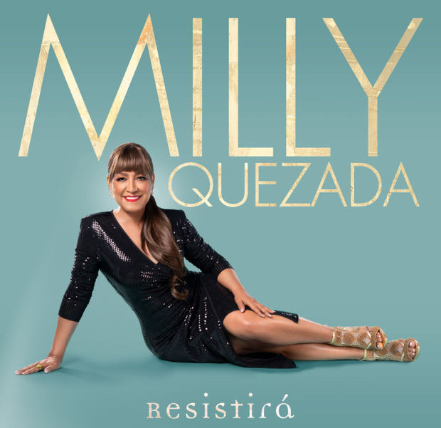  “Resistirá” el nuevo álbum de Milly Quezada.