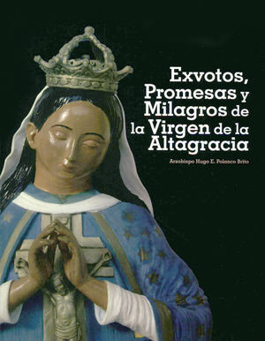 Portada del libro del libro 'Exvotos, promesas y milagros de la Virgen de la Altagracia'
