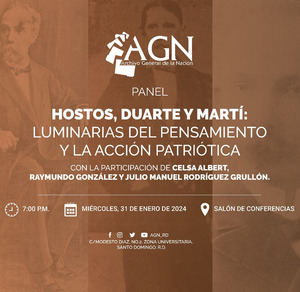AGN invita al panel: “Hostos, Duarte y Martí: Luminarias del pensamiento y la acción patriótica”