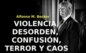 Violencia, desorden, confusi&#243;n, terror y caos