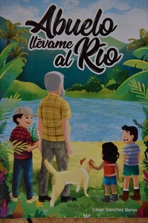 4.	Portada del cuento “Abuelo, llévame al río”, que fue donado a las escuelas básicas del área próxima al nacimiento del Río Ozama