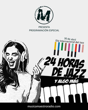 M&#250;sica Maestro Radio presentar&#225; programaci&#243;n especial en el D&#237;a Internacional del Jazz