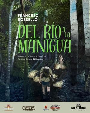 Inauguración de Del Río a la Manigua, exposición de Francesc Rosselló.