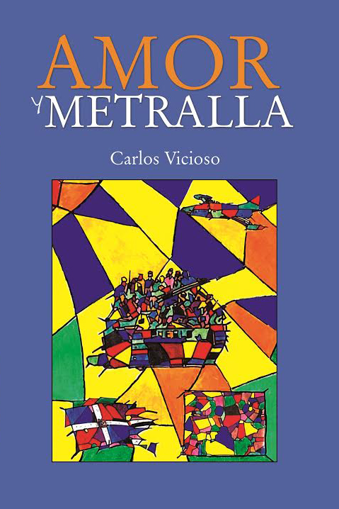 Portada del libro Amor y Metralla.