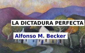 La dictadura perfecta...