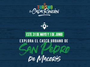 San Pedro de Macorís acoge la iniciativa “Turismo en Cada Rincón”