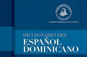 Más palabras, más cultura: el español dominicano se actualiza