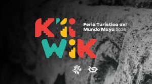 El Mundo Maya se prepara para K´ÍIWIK Feria Turística.