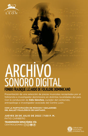 Archivo Sonoro Digital presenta a Fradique Lizardo