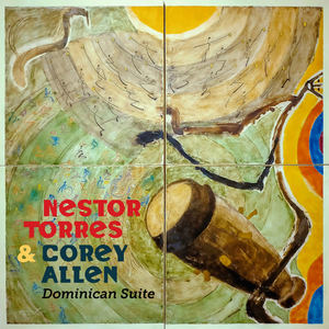 Nestor Torres &amp; Corey Allen lanzan su producción Dominican Suite
